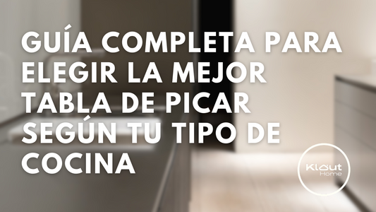 Guía completa para elegir la mejor tabla de picar según tu tipo de cocina
